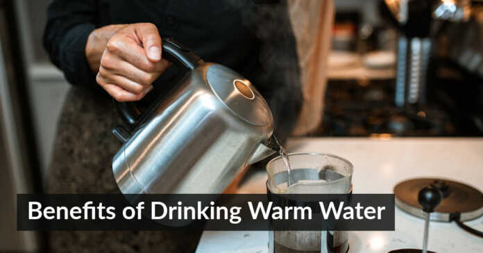 Benefits of Drinking Warm Water