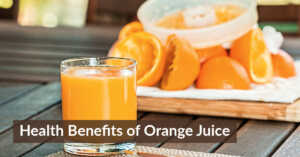 Health Benefits of Orange Juice