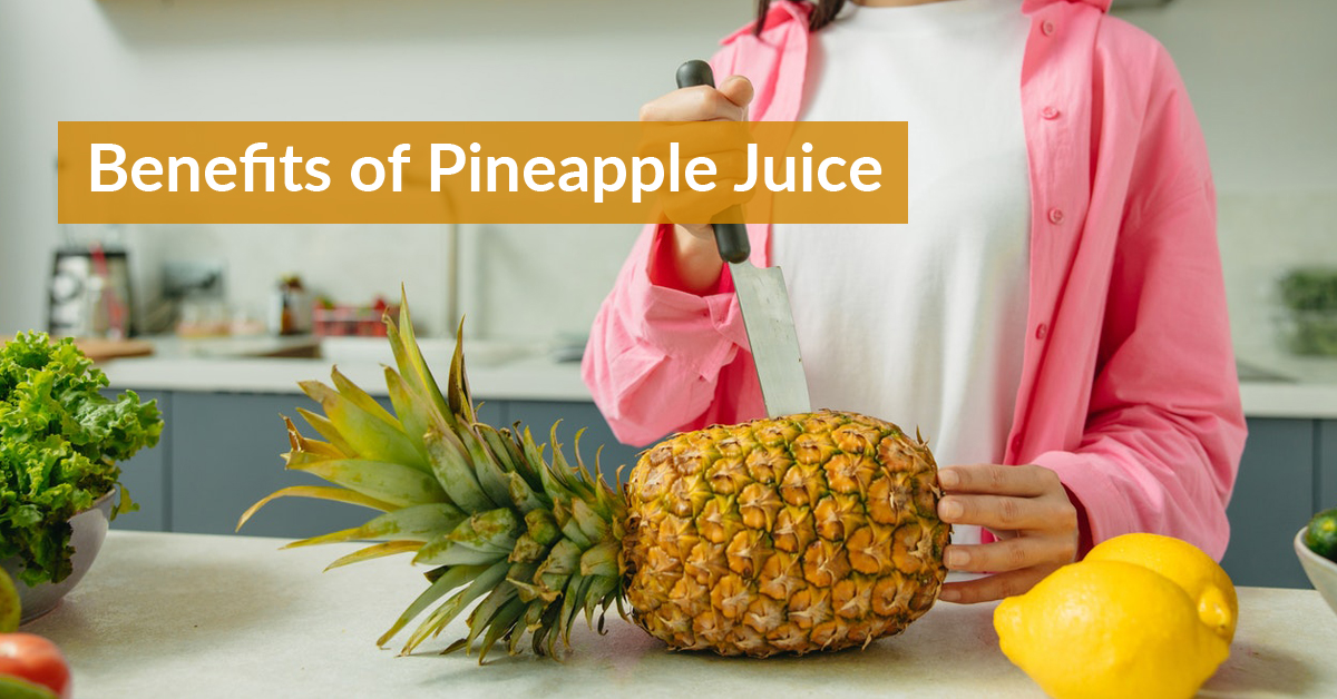 Benefits of Pineapple Juice