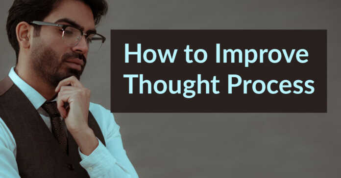 How to Improve Thought Process