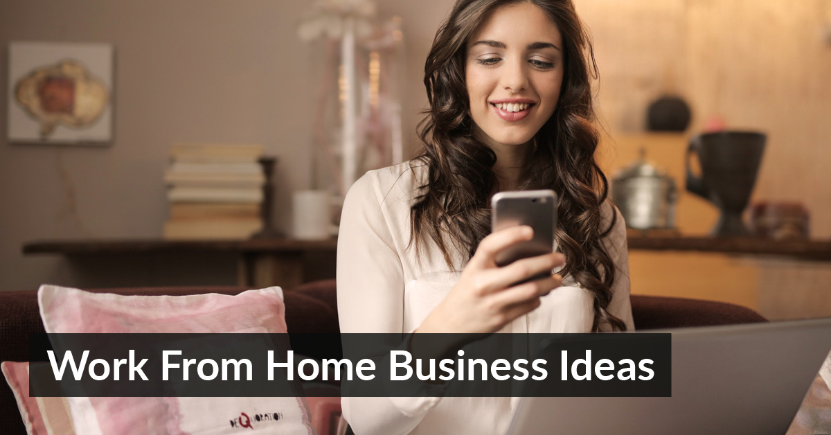 Work From Home Business Ideas