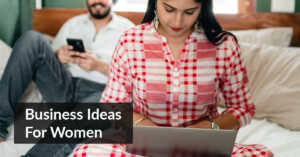 Business Ideas For Women