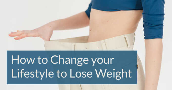 How to Change your Lifestyle to Lose Weight